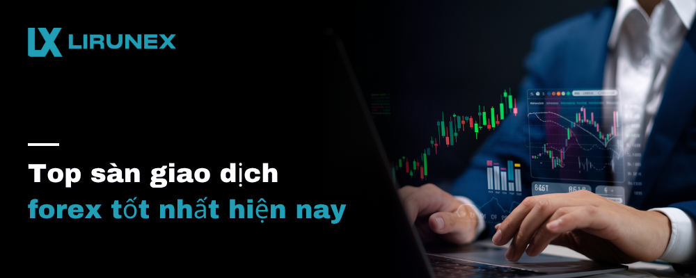 Top sàn giao dịch forex tốt nhất hiện nay 