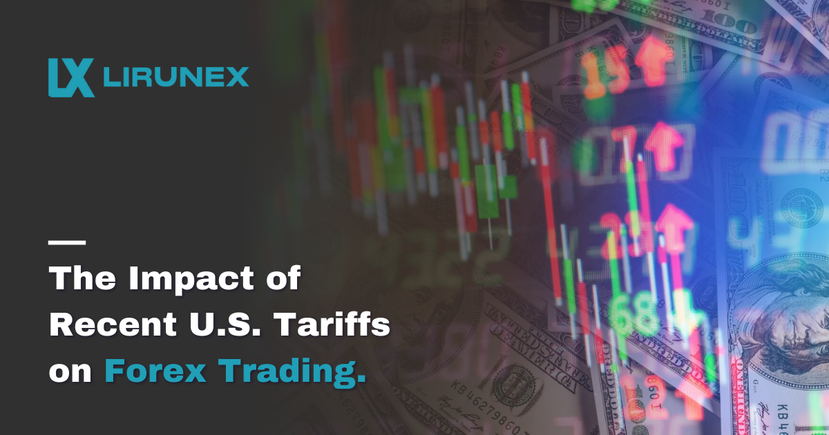 The Impact of Recent U.S. Tariffs on Forex Trading