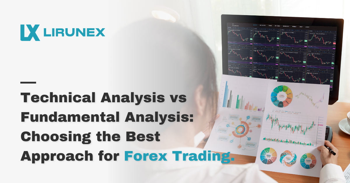 Technical Analysis vs Fundamental Analysis: Choosing the Best Approach for Forex Trading