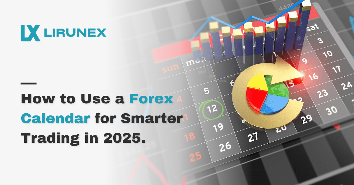 How to Use a Forex Calendar for Smarter Trading in 2025