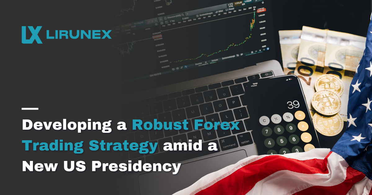 Developing a Robust Forex Trading Strategy Amid a New U.S. Presidency