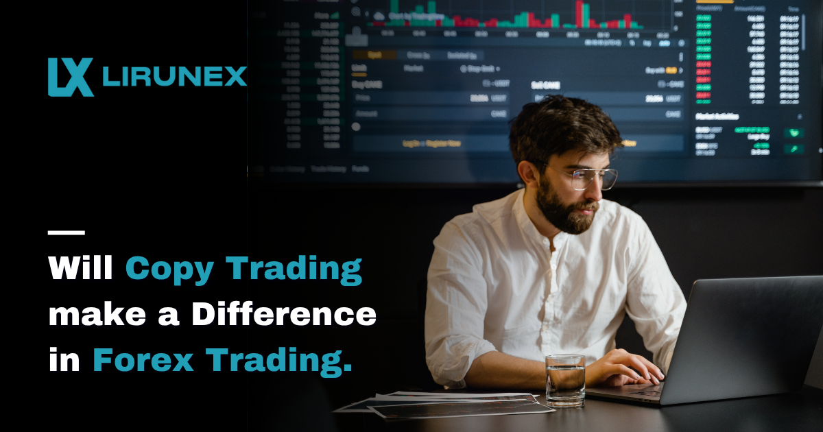 Will Copy Trading Make a Big Difference in Forex Trading?