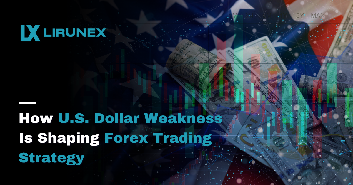 How U.S. Dollar Weakness Is Shaping Forex Trading Strategy